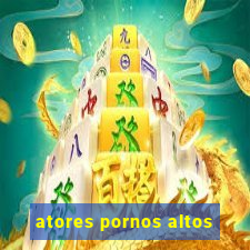 atores pornos altos